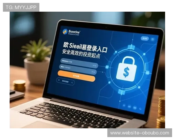 欧博平台登录入口官网官方入口地址更新，确保用户顺利访问与账号安全保障